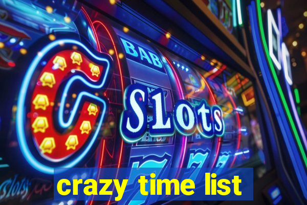 crazy time list